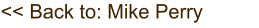 << Back to: Mike Perry