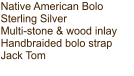 Native American Bolo Sterling Silver Multi-stone & wood inlay Handbraided bolo strap Jack Tom