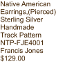 Native American Earrings,(Pierced) Sterling Silver Handmade Track Pattern NTP-FJE4001 Francis Jones $129.00