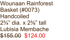 Wounaan Rainforest Basket (#0073) Handcoiled 2¾” dia. x 2⅜” tall Lubisia Membache $155.00  $124.00