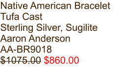Native American Bracelet Tufa Cast Sterling Silver, Sugilite Aaron Anderson AA-BR9018 $1075.00 $860.00