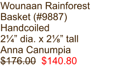 Wounaan Rainforest Basket (#9887) Handcoiled 2¼” dia. x 2⅛” tall Anna Canumpia $176.00  $140.80