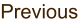 Previous